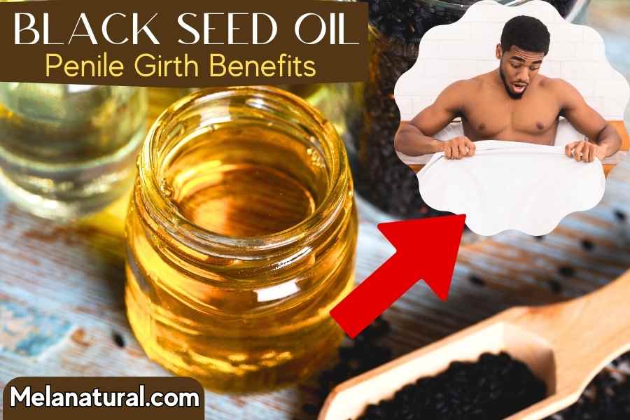 black seed oil benefits for men penile girth